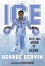 George Gervin: Ice: Why I Was Born to Score, Buch