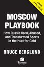 Bruce Berglund: The Moscow Playbook, Buch