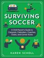 Karen Scholl: Surviving Soccer, Buch