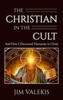 Jim Valekis: The Christian in the Cult, Buch