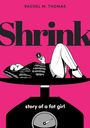 Rachel M Thomas: Shrink: Story of a Fat Girl, Buch