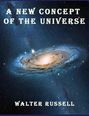 Walter Russell: A New Concept of the Universe, Buch