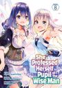 Ryusen Hirotsugu: She Professed Herself Pupil of the Wise Man (Manga) Vol. 8, Buch