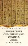 Ernest Alfred Wallis Budge: The Decrees of Memphis and Canopus The Rosetta Stone Volume 1 of 3, Buch