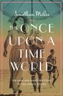 Jonathan Miles: The Once Upon a Time World: The Dark and Sparkling Story of the French Riviera, Buch