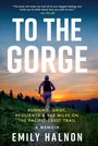 Emily Halnon: To the Gorge, Buch