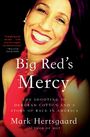 Mark Hertsgaard: Big Red's Mercy, Buch