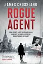 James Crossland: Rogue Agent, Buch