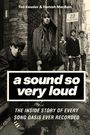 Ted Kessler: A Sound So Very Loud, Buch