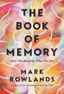 Mark Rowlands: The Book of Memory, Buch