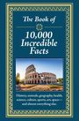 Publications International Ltd: The Book of 10,000 Incredible Facts, Buch