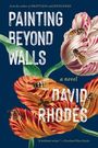 David Rhodes: Painting Beyond Walls, Buch