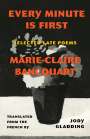 Marie-Claire Bancquart: Every Minute Is First, Buch