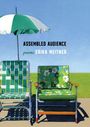 "ASSEMBLED AUDIENCE poems ERIKA MEITNER." Eine Illustration mit zwei gemusterten Gartenstühlen und einem Sonnenschirm.