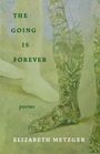 Elizabeth Metzger: The Going Is Forever, Buch