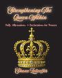 "Strengthening The Queen Within. Daily Affirmations & Declarations for Women. Shana Zolicoffer." Goldene Krone mit Juwelen.