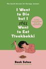 Baek Sehee: I Want to Die But I Still Want to Eat Tteokbokki, Buch