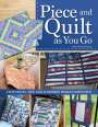 Debi Schmitz-Noriega: Piece and Quilt as You Go, Buch
