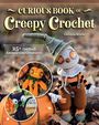 Carolyne Brodie: Curious Book of Creepy Crochet, Buch