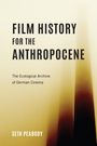 Seth Peabody: Film History for the Anthropocene, Buch