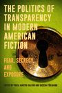 : The Politics of Transparency in Modern American Fiction, Buch