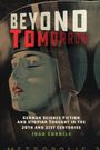Aufschrift: "BEYOND TOMORROW, German Science Fiction and Utopian Thought in the 20th and 21st Centuries, Ingo Cornils". Retro-Illustration eines futuristischen Gesichts.