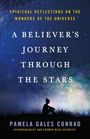 Pamela Gales Conrad: A Believer's Journey Through the Stars, Buch