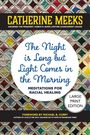 Catherine Meeks: Night Is Long But Light Comes in the Morning, Buch