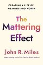 John R Miles: The Mattering Effect, Buch