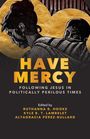 "Have Mercy: Following Jesus in Politically Perilous Times" von Ruthanna B. Hooke und anderen; Illustration von zwei Personen.