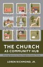 Loren Richmond: The Church as Community Hub, Buch