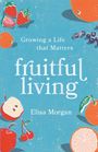 Elisa Morgan: Fruitful Living, Buch