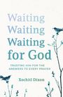 Xochitl Dixon: Waiting for God, Buch