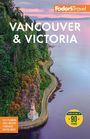 Fodor'S Travel Guides: Fodor's Vancouver & Victoria, Buch