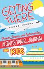 Kristy Alpert: Getting There Activity Book for Kids, Buch