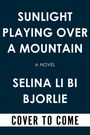 Selina Li Bi: Sunlight Playing Over a Mountain, Buch