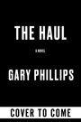 Gary Phillips: The Haul, Buch