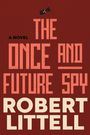 Robert Littell: The Once and Future Spy, Buch