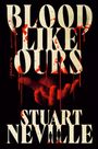 Stuart Neville: Blood Like Ours, Buch