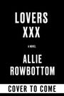 Allie Rowbottom: Lovers XXX, Buch