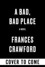 Frances Crawford: A Bad, Bad Place, Buch