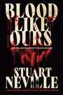 Stuart Neville: Blood Like Ours, Buch