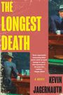 „THE LONGEST DEATH“, „A NOVEL“, „Kevin Jagernauth“, Zitat von Megan Abbott. Illustration mit einer Bar-Szene.
