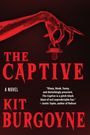 Text: "THE CAPTIVE, A NOVEL, KIT BURGOYNE" und ein Zitat von Justin Taylor. Illustration: Roter Arm hält Schnuller.
