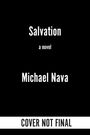 Text: „Salvation, a novel, Michael Nava, COVER NOT FINAL“. Schwarzer Hintergrund mit weißer Schrift, schlichtes Design.