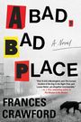 Frances Crawford: A Bad, Bad Place, Buch