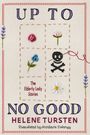 „UP TO NO GOOD“ von Helene Tursten, mit Stickblumen und Totenkopf-Muster, verziert mit einer Nadel und Faden.