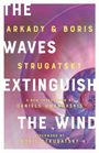 Boris Strugatsky: The Waves Extinguish the Wind, Buch