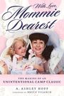 A. Ashley Hoff: With Love, Mommie Dearest, Buch
