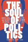 Glenn Ellmers: The Soul of Politics: Harry V. Jaffa and the Fight for America, Buch